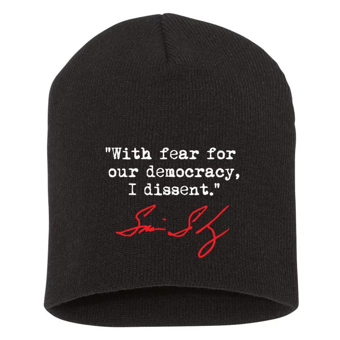 With Fear For Our Democracy I Dissent Justice Sotomayor Short Acrylic Beanie