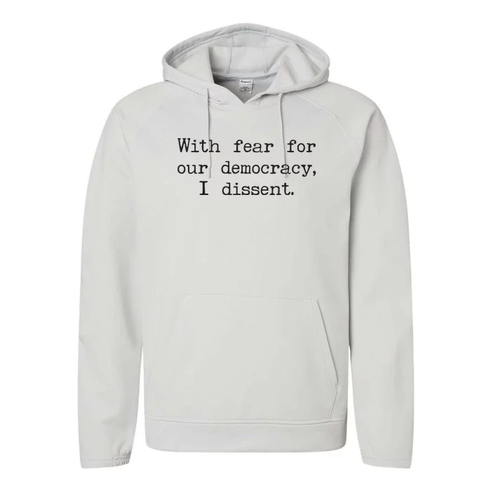 With Fear For Our Democracy I Dissent Performance Fleece Hoodie