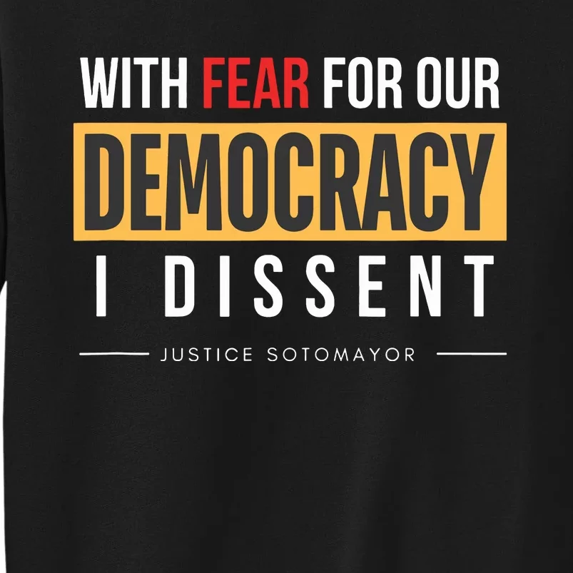 With Fear For Our Democracy Tall Sweatshirt