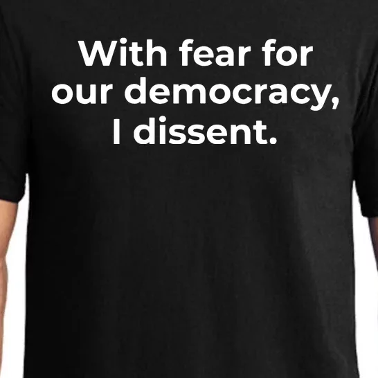 With Fear For Our Democracy I Dissent Funny Immunity Quote Pajama Set