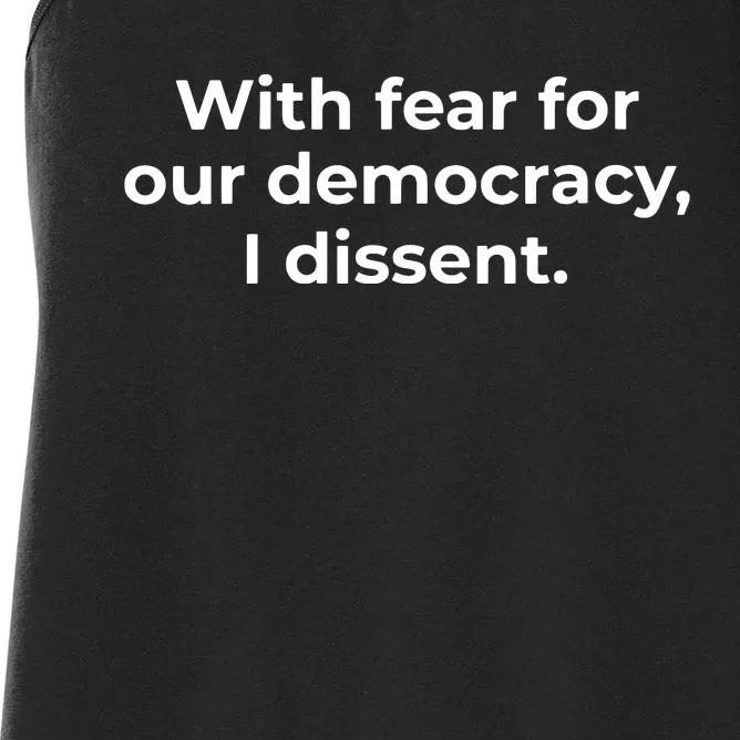 With Fear For Our Democracy I Dissent Funny Immunity Quote Women's Racerback Tank