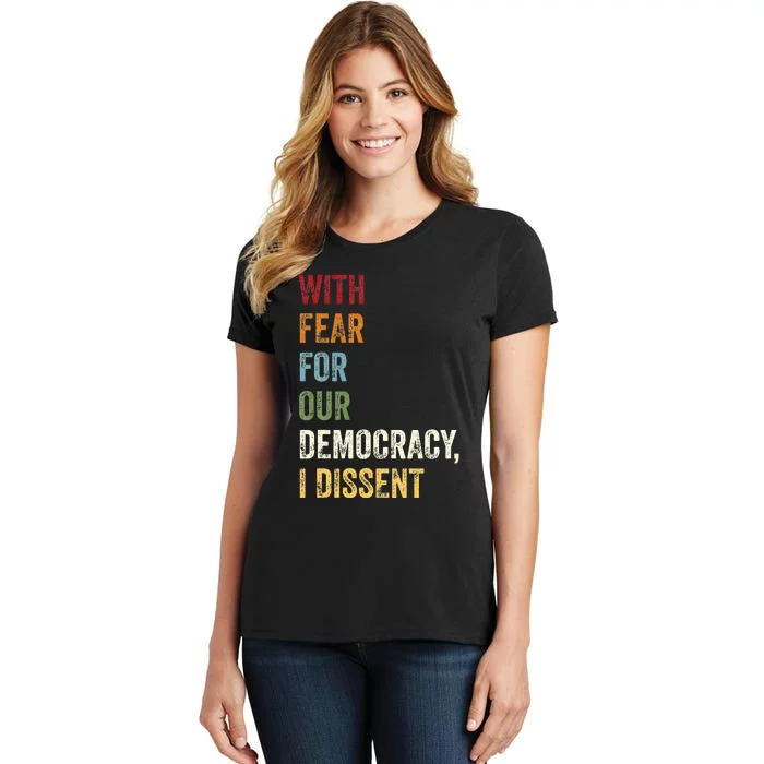 With Fear For Our Democracy I Dissent Quote Women's T-Shirt