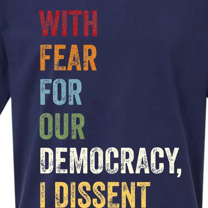 With Fear For Our Democracy I Dissent Quote Sueded Cloud Jersey T-Shirt