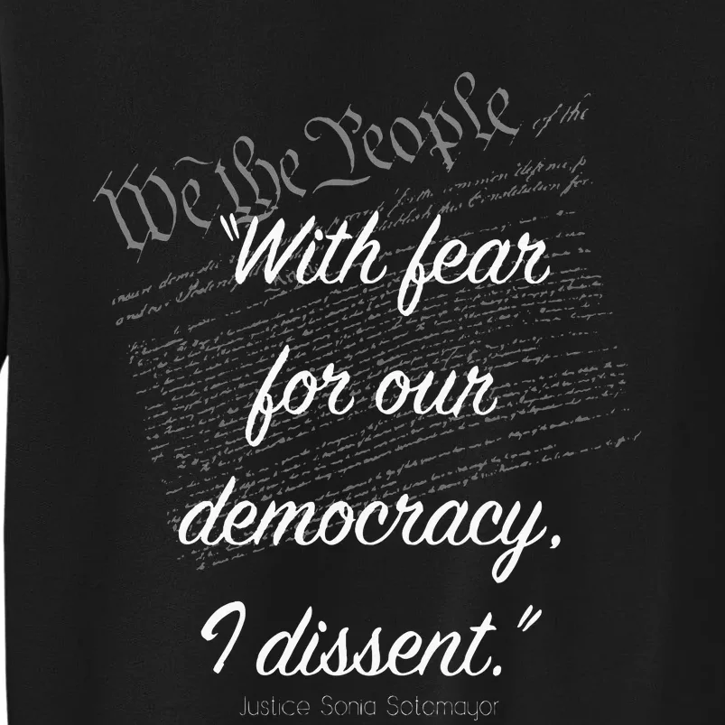 With Fear For Our Democracy I Dissent Proconstitution Sweatshirt