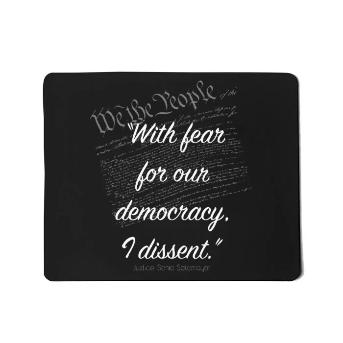 With Fear For Our Democracy I Dissent Proconstitution Mousepad