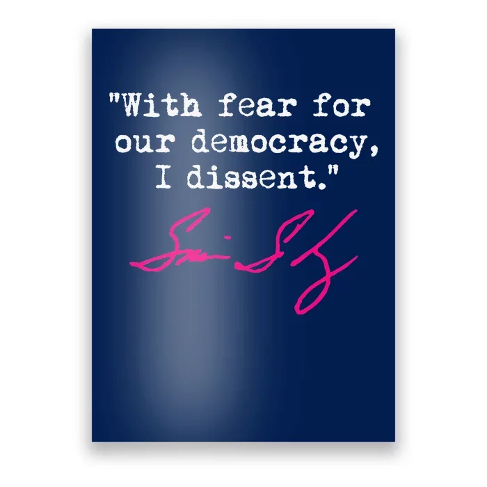 With Fear For Our Democracy I Dissent Poster