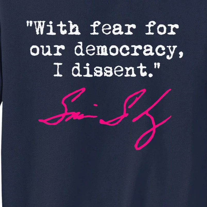 With Fear For Our Democracy I Dissent Tall Sweatshirt