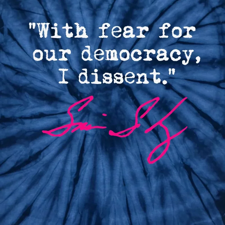 With Fear For Our Democracy I Dissent Tie-Dye T-Shirt