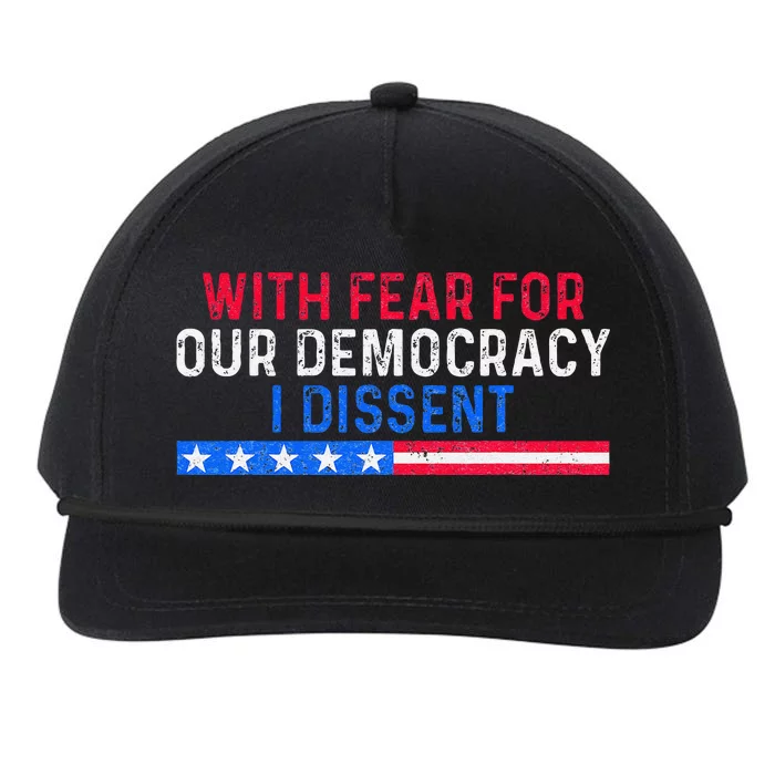 With Fear For Our Democracy I Dissent Snapback Five-Panel Rope Hat