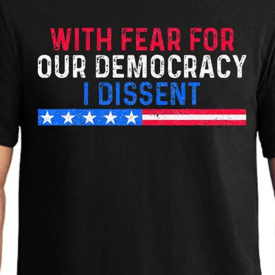 With Fear For Our Democracy I Dissent Pajama Set