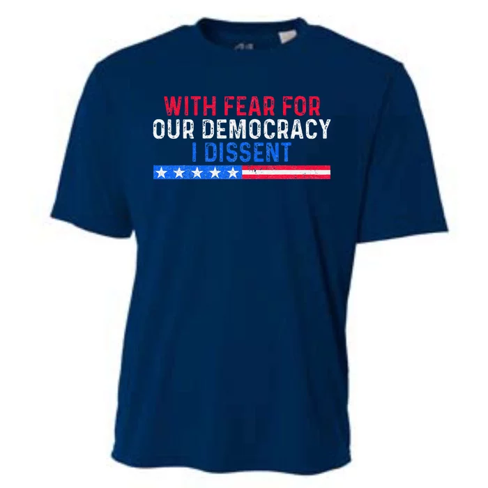 With Fear For Our Democracy I Dissent Cooling Performance Crew T-Shirt