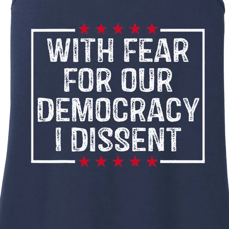 With Fear For Our Democracy I Dissent Ladies Essential Tank