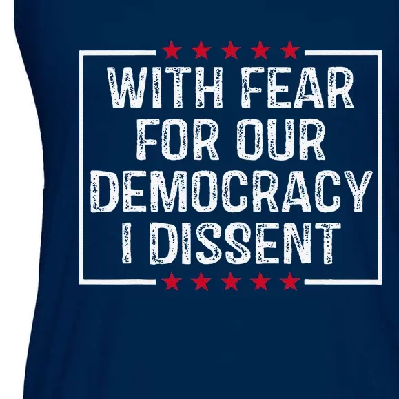 With Fear For Our Democracy I Dissent Ladies Essential Flowy Tank