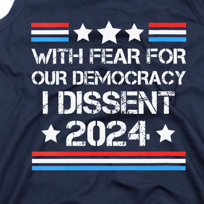 With Fear For Our Democracy I Dissent Tank Top