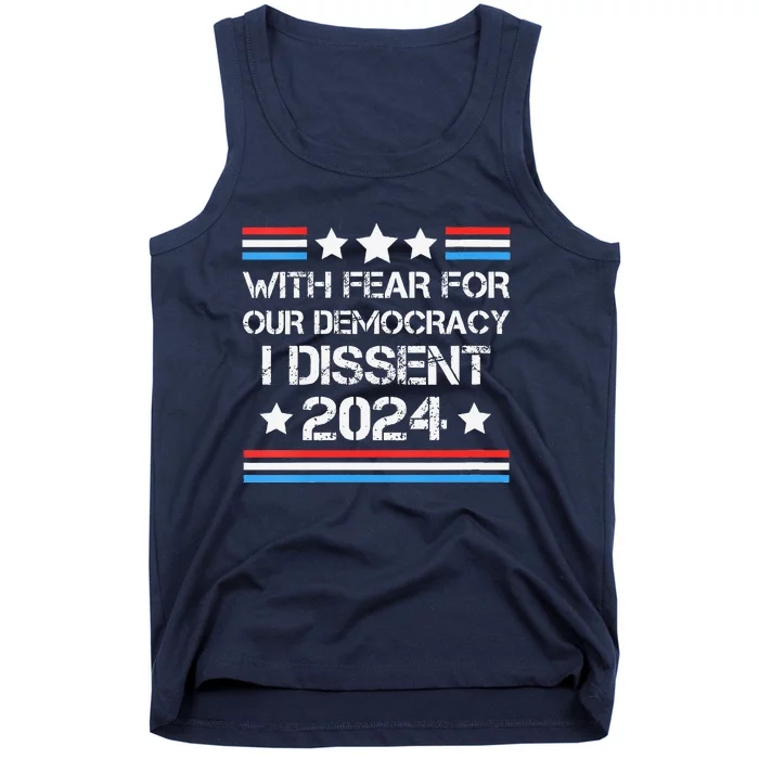 With Fear For Our Democracy I Dissent Tank Top