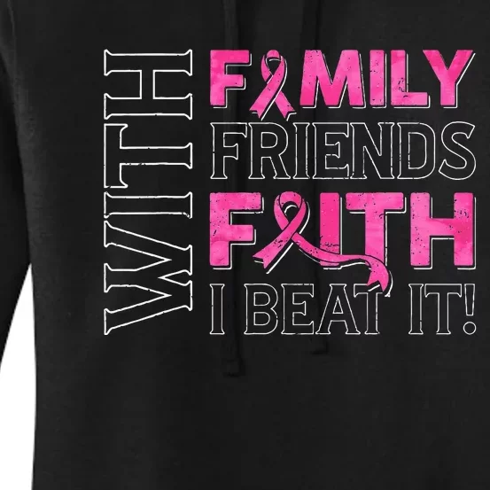 With Family Friend Faith I Beat It Breast Cancer Survivor Women's Pullover Hoodie