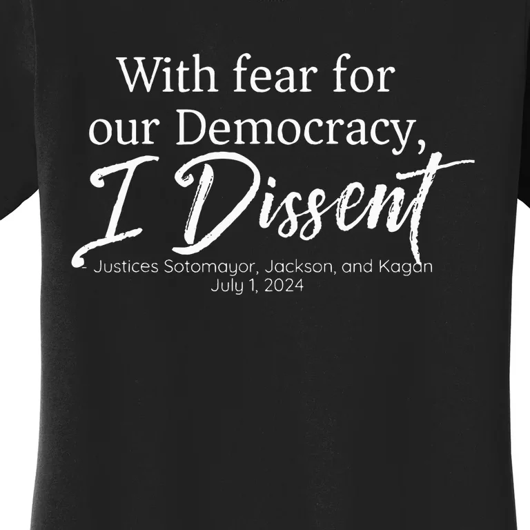 With Fear For Our Democracy I Dissent Funny Immunity Women's T-Shirt