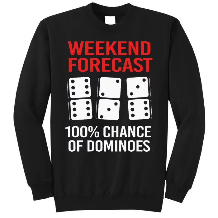 Weekend Forecast Funny Domino For Men Tall Sweatshirt