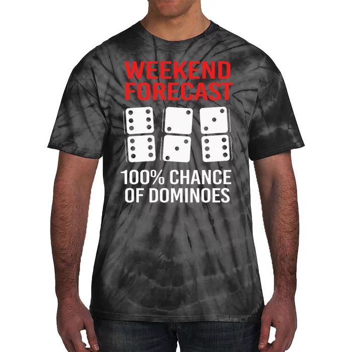 Weekend Forecast Funny Domino For Men Tie-Dye T-Shirt