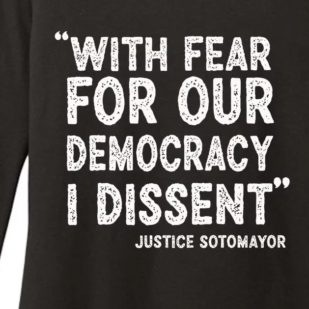 With Fear For Our Democracy I Dissent Justice Sotomayor Womens CVC Long Sleeve Shirt