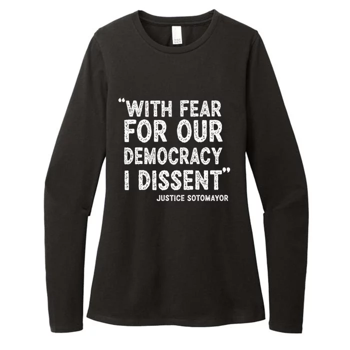 With Fear For Our Democracy I Dissent Justice Sotomayor Womens CVC Long Sleeve Shirt