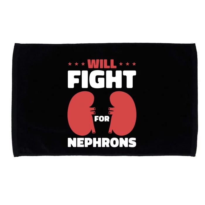 Will Fight For Nephrons Nephrology Transplant Surgeon Cute Gift Microfiber Hand Towel