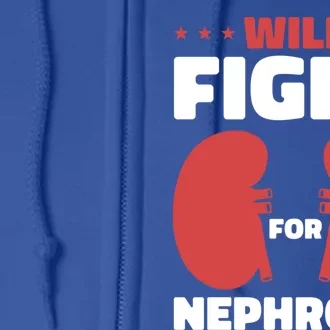 Will Fight For Nephrons Nephrology Transplant Surgeon Cute Gift Full Zip Hoodie