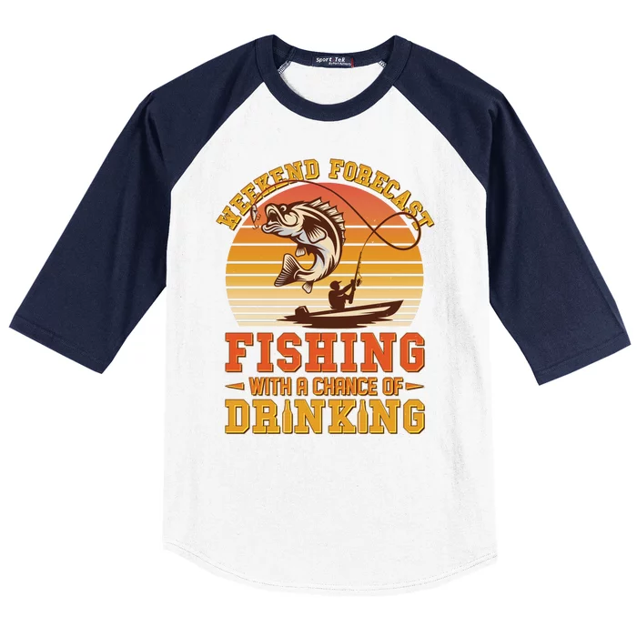 Weekend Forcast Fishing With A Chance Of Drinking Baseball Sleeve Shirt