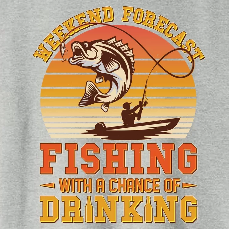 Weekend Forcast Fishing With A Chance Of Drinking Women's Crop Top Tee