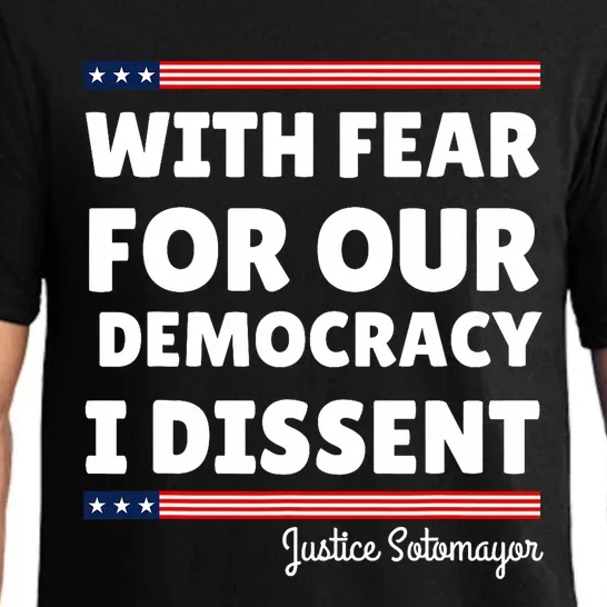 With Fear For Our Democracy I Dissent Justice Sotomayor Pajama Set