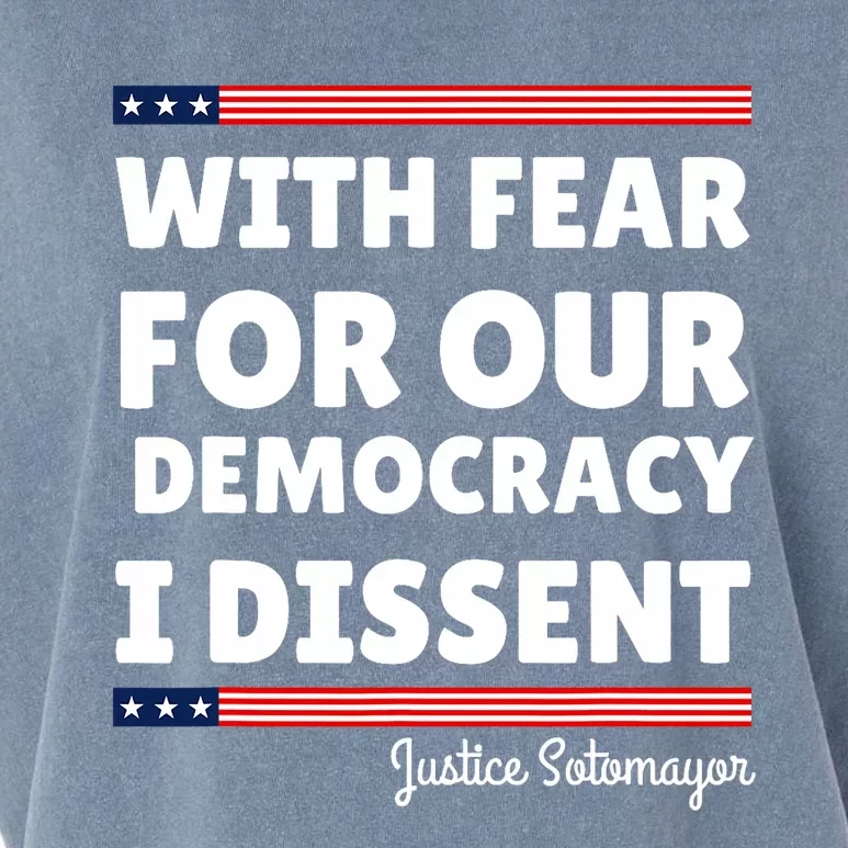 With Fear For Our Democracy I Dissent Justice Sotomayor Garment-Dyed Women's Muscle Tee