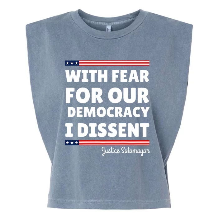 With Fear For Our Democracy I Dissent Justice Sotomayor Garment-Dyed Women's Muscle Tee