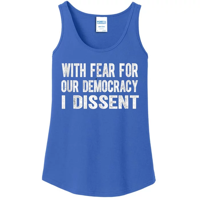 With Fear For Our Democracy I Dissent Funny Immunity Quote Ladies Essential Tank