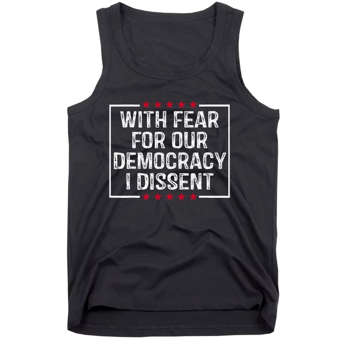 With Fear For Our Democracy I Dissent Tank Top