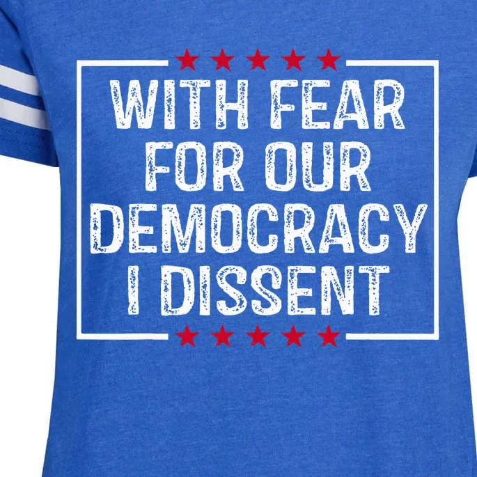 With Fear For Our Democracy I Dissent Enza Ladies Jersey Football T-Shirt