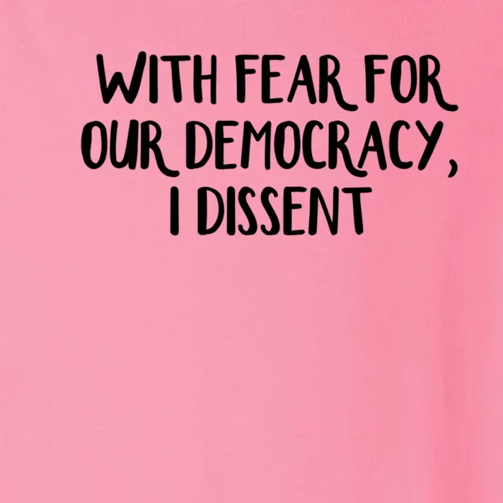 With Fear For Our Democracy I Dissent Funny Immunity Quote Toddler Long Sleeve Shirt