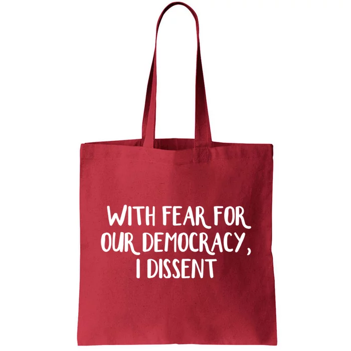 With Fear For Our Democracy I Dissent Funny Immunity Quote Tote Bag