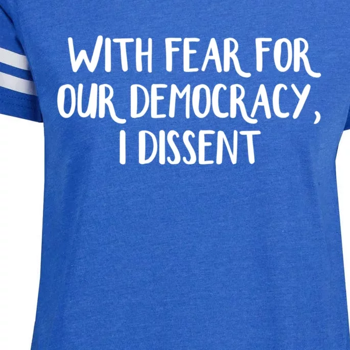 With Fear For Our Democracy I Dissent Funny Immunity Quote Enza Ladies Jersey Football T-Shirt