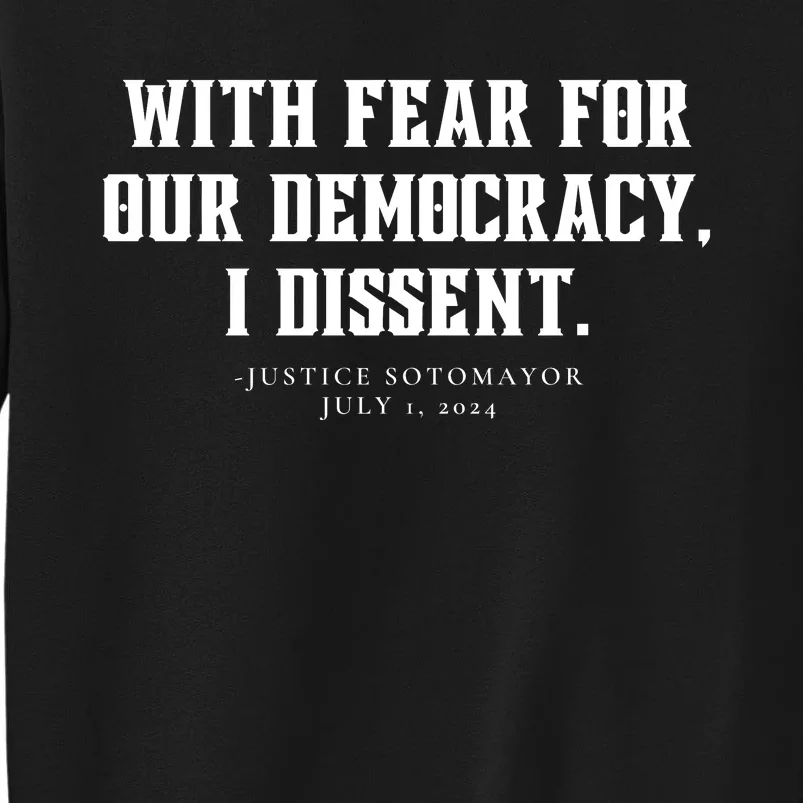 With Fear For Our Democracy I Dissent Tall Sweatshirt