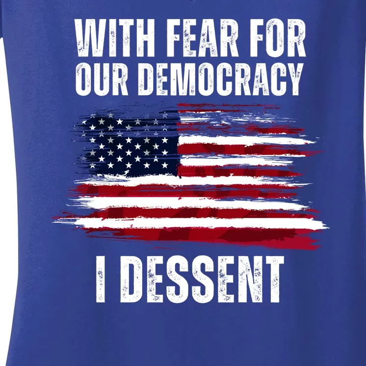 With Fear For Our Democracy I Dissent Usa Distressed Flag Women's V-Neck T-Shirt