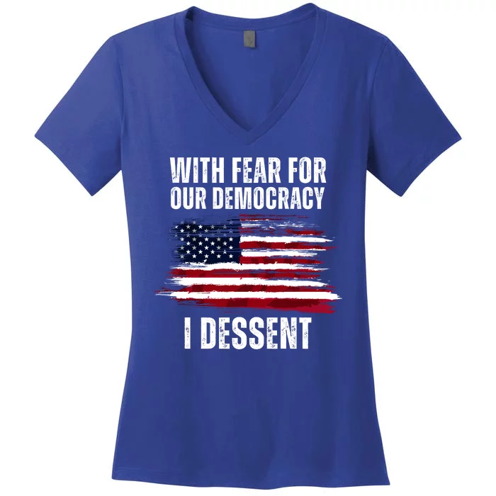 With Fear For Our Democracy I Dissent Usa Distressed Flag Women's V-Neck T-Shirt