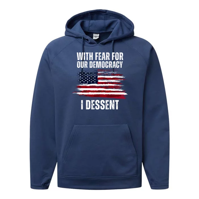 With Fear For Our Democracy I Dissent Usa Distressed Flag Performance Fleece Hoodie