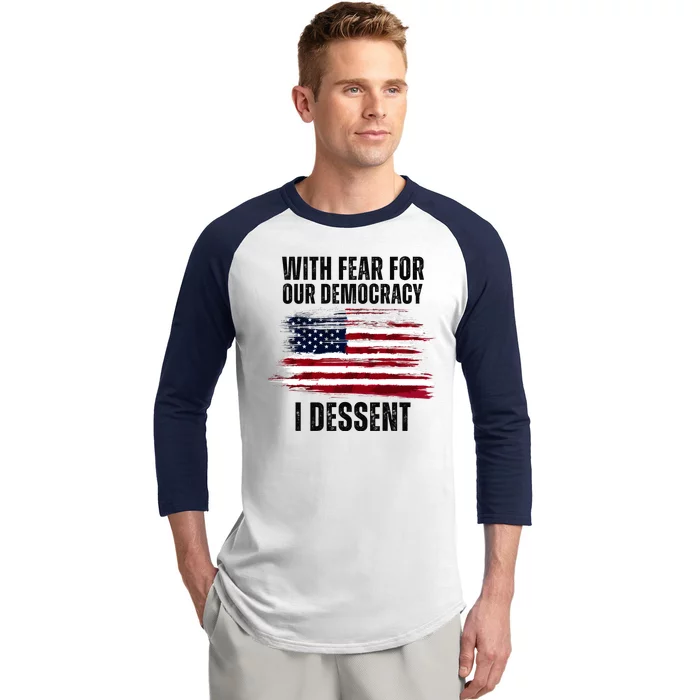 With Fear For Our Democracy I Dissent Usa Distressed Flag Baseball Sleeve Shirt