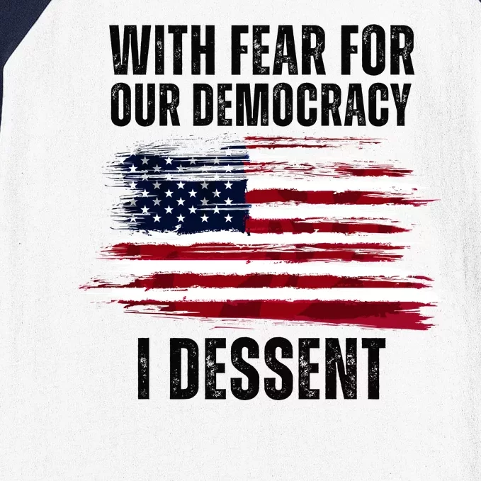 With Fear For Our Democracy I Dissent Usa Distressed Flag Baseball Sleeve Shirt