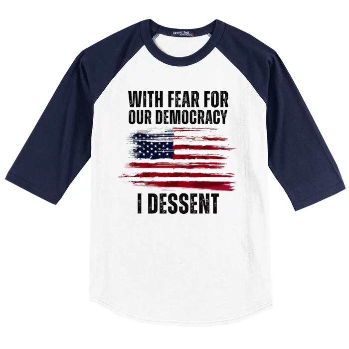 With Fear For Our Democracy I Dissent Usa Distressed Flag Baseball Sleeve Shirt