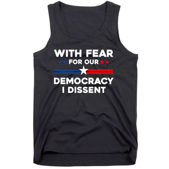 With Fear For Our Democracy I Dissent Tank Top