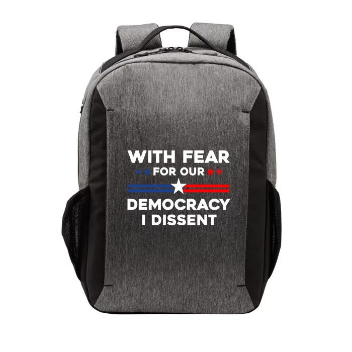 With Fear For Our Democracy I Dissent Vector Backpack