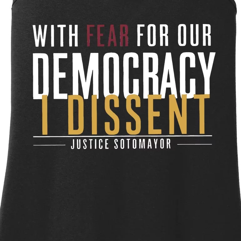 With Fear For Our Democracy I Dissent Justice Quotes Ladies Essential Tank