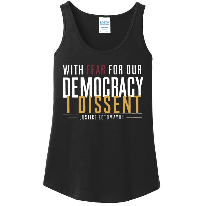 With Fear For Our Democracy I Dissent Justice Quotes Ladies Essential Tank