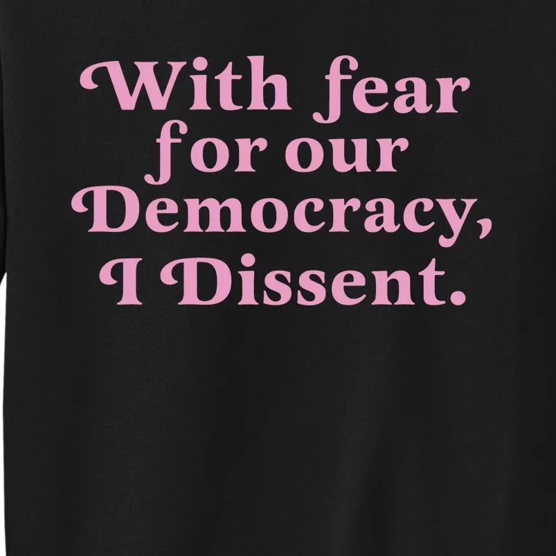 With Fear For Our Democracy Tall Sweatshirt